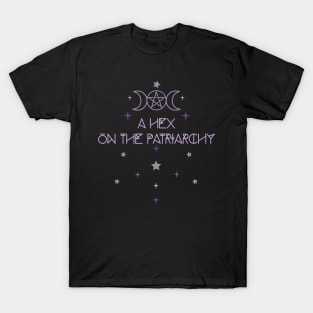 A  Hex On The Patriarchy, Witchy Feminist, Triple Goddess Moon, Pagan Feminist T-Shirt